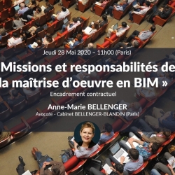 Missions et responsabilités de la maîtrise d’oeuvre en BIM avec Me Anne-Marie BELLENGER