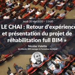 LE CHAI : Retour d’expérience et présentation du projet de réhabilitation full BIM avec Nicolas Valette