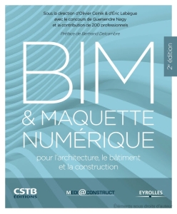 BIM et maquette numérique: pour l'architecture, le bâtiment et la construction