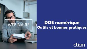 Webinaire CTICM DOE numérique