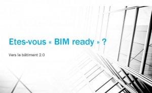 Etes-vous BIM ready ? Nouvelle version