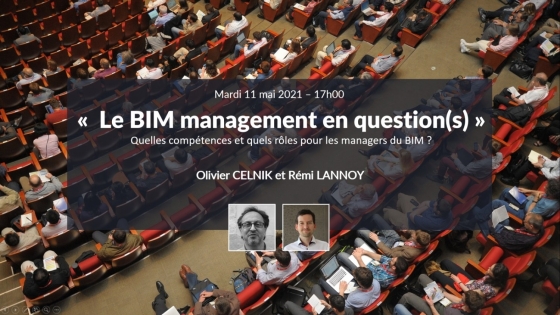 Le BIM management en question(s) avec Olivier CELNIK et Rémi LANNOY