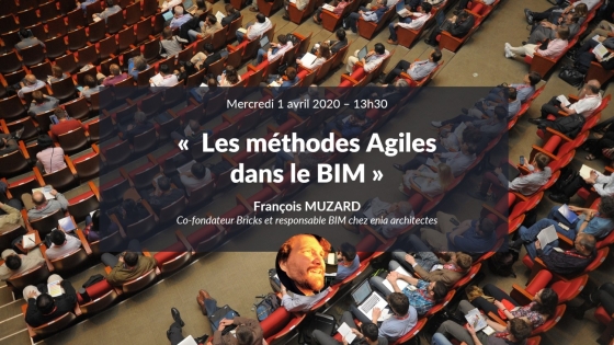 Les méthodes Agiles dans le BIM avec François MUZARD