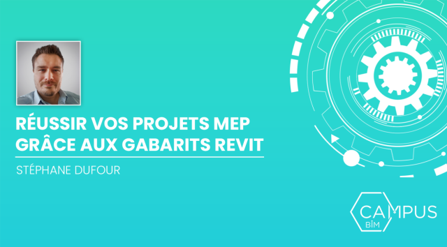 Réussir vos projets MEP grâce aux gabarits Revit