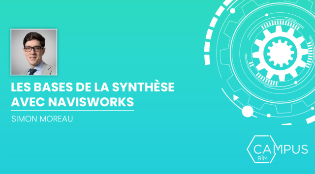 Les bases de la synthèse avec Navisworks