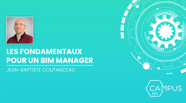 Les fondamentaux pour un BIM Manager