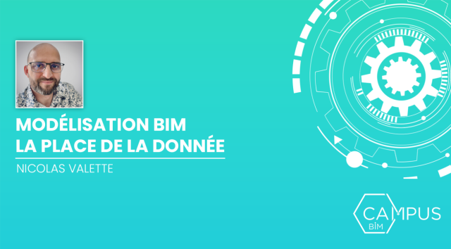 Modélisation BIM : la place de la donnée