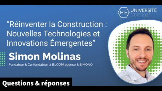 [Q&amp;R] Réinventer la Construction  Nouvelles Technologies et Innovations Émergentes - Simon Molinas