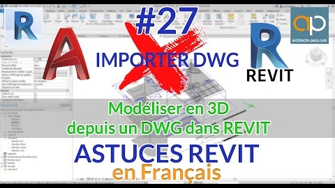 IMPORTER vs LIER DWG dans #REVIT - Comment faire et pourquoi ?