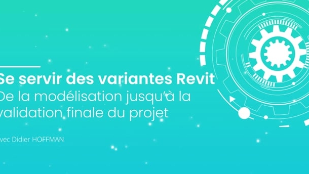 Extrait - Se servir des variantes Revit