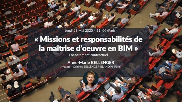 Missions et responsabilités de la maîtrise d’oeuvre en BIM avec Anne-Marie BELLENGER - 28 Mai