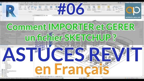 Importer et gérer un fichier SKETCHUP dans REVIT 2020 : La méthode qui fonctionne ;)