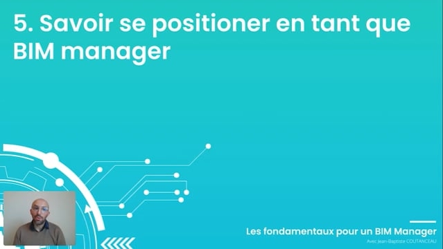 08 - Savoir se positioner en tant que BIM manager