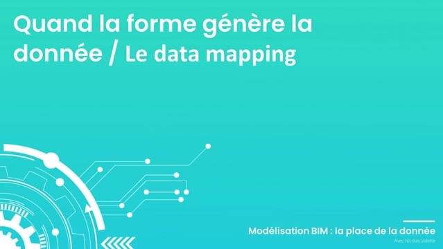 09 - Quand la forme génère la donnée : Data mapping